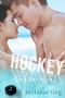 [Hockey Is My Boyfriend 02] • Hockey Is My Boyfriend · Part Two